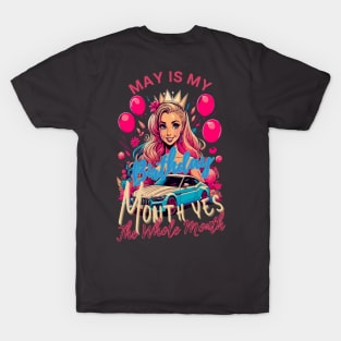 Funny may Is My Birthday Yes The Whole Month Birthday T-Shirt